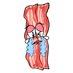 Crying Bacon